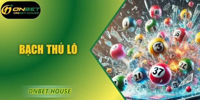 Bạch Thủ Lô – Phương Pháp Dự Đoán Một Con Số Duy Nhất