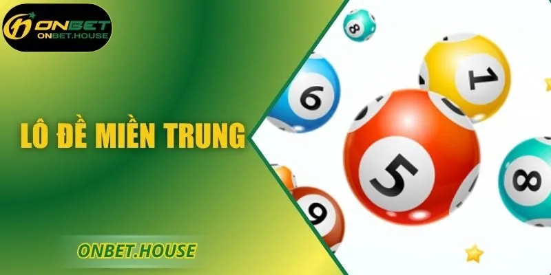 Lô Đề Miền Trung – Quy Luật Soi Cầu Chuẩn Và Tỷ Lệ Cao