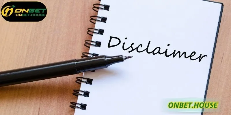  Quy định về giới hạn và miễn trừ trách nhiệm từ phía nhà cái